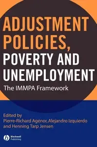 Adjustment Policies, Poverty, and Unemployment The IMMPA Framework