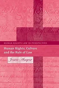 Human Rights, Culture, and the Rule of Law (Human Rights Law in Perspective)