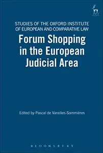 Forum Shopping in the European Judicial Area (Sstudies of the Oxford Institute of European and Comparative Law)