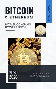 Bitcoin & Ethereum  Building Wealth with the World's Top Cryptocurrencies