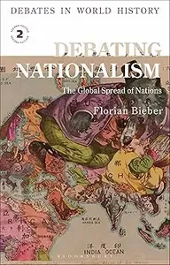 Debating Nationalism The Global Spread of Nations