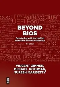 Beyond BIOS Developing with the Unified Extensible Firmware Interface, Third Edition