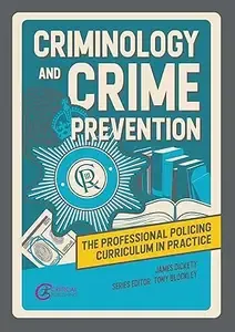 Criminology and Crime Prevention The Professional Policing Curriculum in Practice (ePUB)