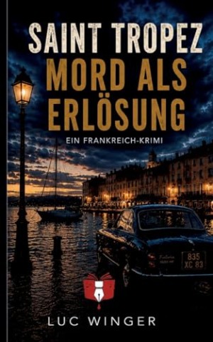 Cover: Winger, Luc - Mord als Erl&ouml;sung - Saint-Tropez Krimi 26: Sein oder nicht sein. Ein Fall f&uuml;r Commissaire Lucie Girard _ Frankreich Krimi