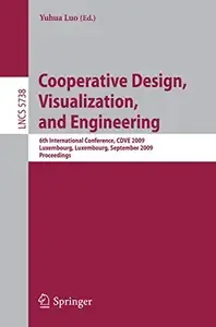 Cooperative Design, Visualization, and Engineering 6th International Conference, CDVE 2009, Luxembourg, Luxembourg, September