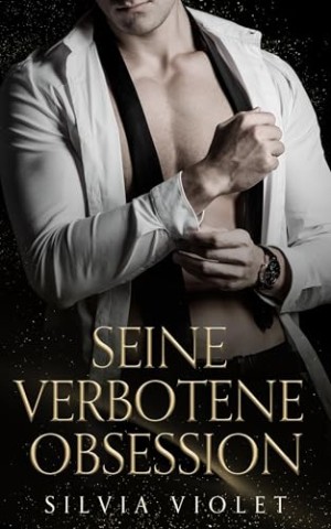 Cover: Violet, Silvia - Seine verbotene Obsession