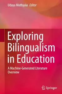 Exploring Bilingualism in Education A Machine-Generated Literature Overview