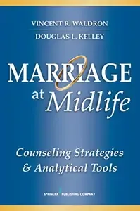 Marriage at Midlife Counseling Strategies and Analytical Tools