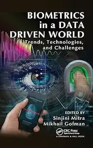 Biometrics in a Data Driven World Trends, Technologies, and Challenges (EPUB)