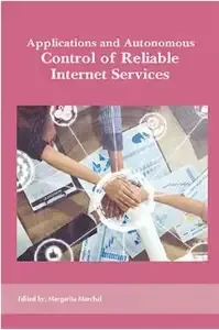 Applications and Autonomous Control of Reliable Internet Services