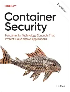 Container Security Fundamental Technology Concepts That Protect Cloud Native Applications
