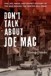 Don't Talk About Joe Mac The Life, Wars, and Secret History of the Man Behind the Winter Hill Gang