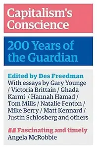 Capitalism's Conscience 200 Years of the Guardian (AZW3)