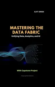 Mastering the Data Fabric Mastering the Data Fabric