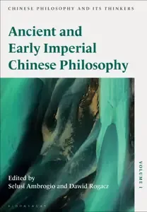 Ancient and Early Imperial Chinese Philosophy