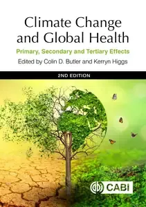 Climate Change and Global Health Primary, Secondary and Tertiary Effects