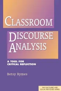 Classroom Discourse Analysis A Tool for Critical Reflection