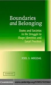 Boundaries and Belonging States and Societies in the Struggle to Shape Identities and L Practices