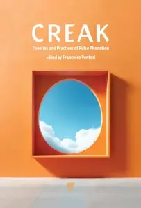 Creak Theories and Practices of Pulse Phonation