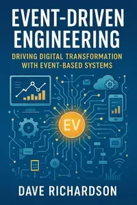 Event-Driven Engineering Driving Digital Transformation with Event-Based Systems