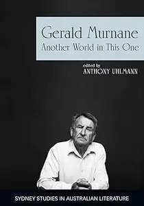 Gerald Murnane Another World in This One
