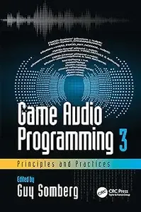 Game Audio Programming 3 Principles and Practices