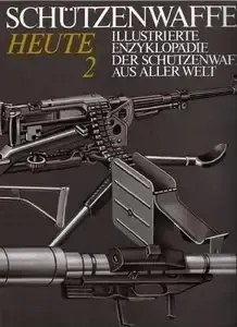 Illustrierte Enzyklopadie der Schutzenwaffen aus aller Welt Schutzenwaffen (1945-1985) Heute 2 (Repost)
