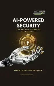 AI-Powered Security The Art and Science of AI in Security