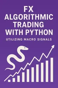 FX Algorithmic Trading with Python Utilizing Macro Signals