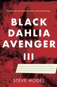 Black Dahlia Avenger III Murder as a Fine Art