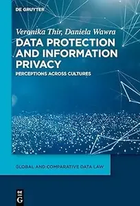 Data Protection and Information Privacy Perceptions Across Cultures