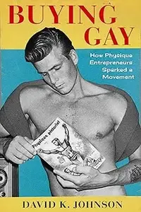 Buying Gay How Physique Entrepreneurs Sparked a Movement