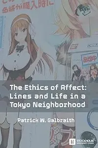 The Ethics of Affect Lines and Life in a Tokyo Neighborhood (EPUB)