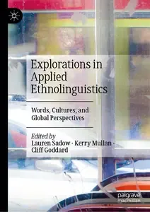 Explorations in Applied Ethnolinguistics Words, Cultures, and Global Perspectives