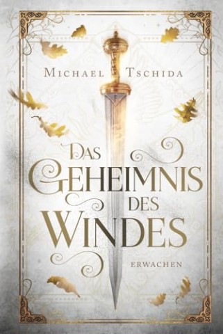 Cover: Tschida, Michael - Das Geheimnis des Windes: Erwachen