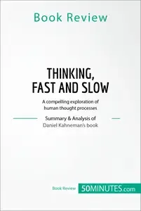 Book Review Thinking, Fast and Slow by Daniel Kahneman