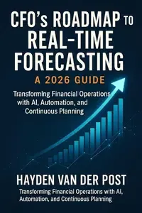 CFO's Roadmap to Real-time Forecasting A 2026 Guide