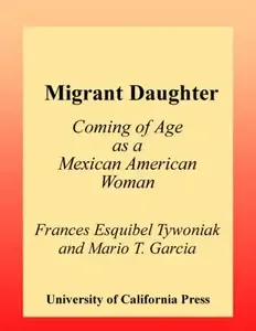 Migrant Daughter Coming of Age as a Mexican American Woman