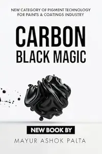 Carbon Black Magic New Category of Pigment Technology for Paints and Powder Coatings