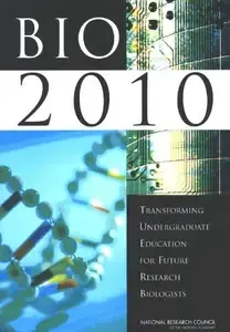 BIO2010 Transforming Undergraduate Education for Future Research Biologists