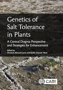 Genetics of Salt Tolerance in Plants A Central Dogma Perspective and Strategies for Enhancement