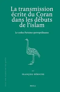 La transmission ecrite du Coran dans les debuts de l'islam