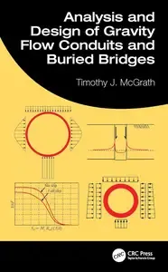 Analysis and Design of Gravity Flow Conduits and Buried Bridges