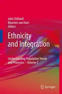 Ethnicity and Integration Understanding Population Trends and Processes volume 3
