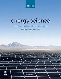 Energy Science Principles, Technologies, and Impacts