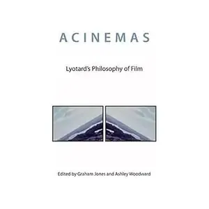 Acinemas Lyotard's Philosophy of Film
