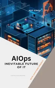 AIOps Inevitable Future of IT