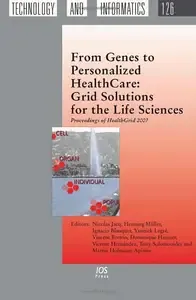From Genes to Personalized HealthCare Grid Solutions for the Life Sciences - Proceedings of HealthGrid 2007, Volume 126 Studie