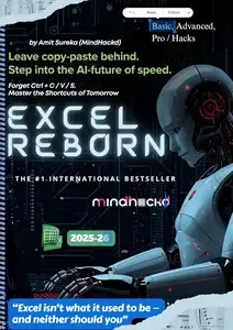 Excel Reborn 2025-26 Basic Edition Forget Ctrl + CVS. Master the Shortcuts of Tomorrow