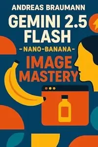 Gemini 2.5 Flash - nano-banana Image Mastery The Ultimate Guide to Fast, Professional Product Images for Ecommerce